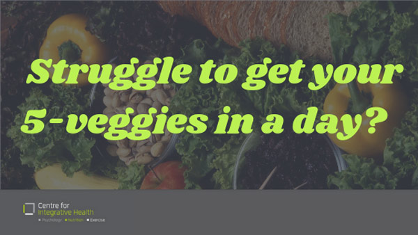 Struggle to get your 5 Veggies in a day?